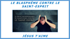 Le blasphème contre le Saint-Esprit; média autrement; mediautrement; maurice CLAIRVOYANT