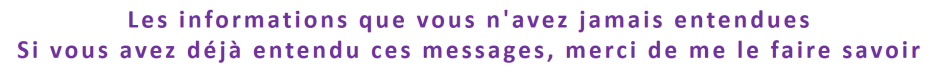 Les informations que vous n‘avez jamais entendues Si vous avez déjà entendu ces messages, merci de me le faire savoir; média autrement; mediautrement; maurice CLAIRVOYANT